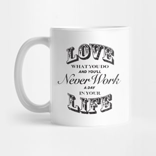 Love What You Do Mug